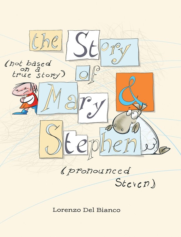 Front cover_The Story, (not based on a true story) of Mary & Stephen (pronounced, Steven)