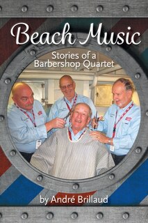 Beach Music: Stories of a Barbershop Quartet