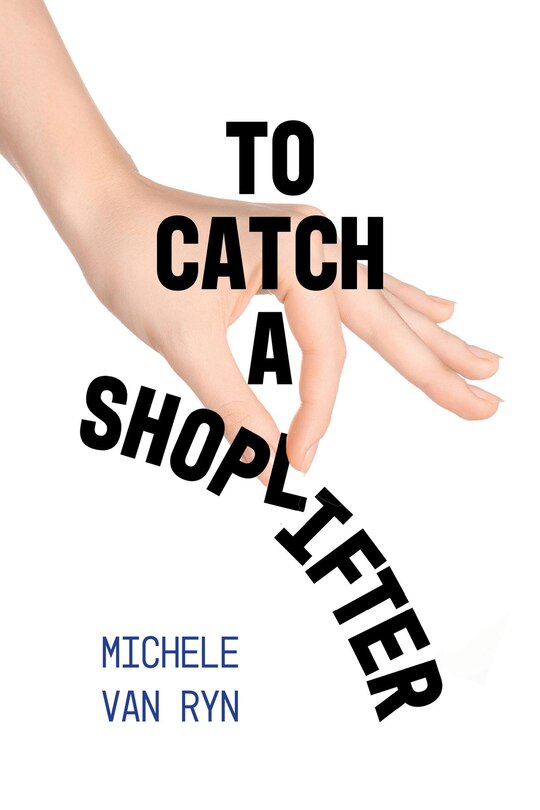 Front cover_To Catch A Shoplifter