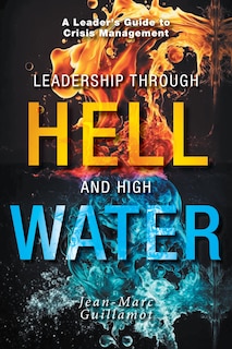 Couverture_Leadership Through Hell and High Water