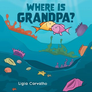 Front cover_Where is Grandpa?