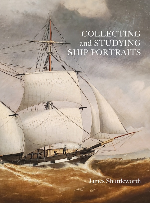 Front cover_Collecting and Studying Ship Portraits