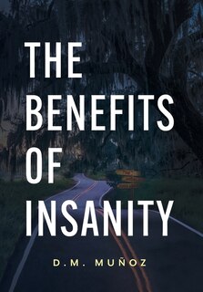 Front cover_The Benefits of Insanity