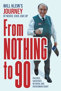 Front cover_From Nothing To 90
