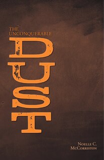 Front cover_The Unconquerable Dust