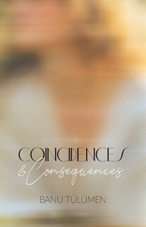 Front cover_Coincidences & Consequences
