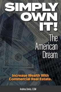 Front cover_Simply Own It! The American Dream
