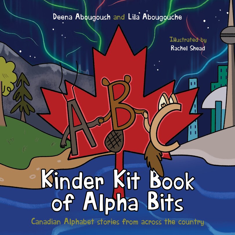Kinder Kit Book of Alpha Bits: Canadian Alphabet stories from across the country