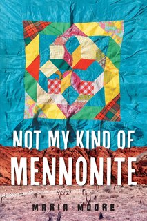 Front cover_Not My Kind of Mennonite