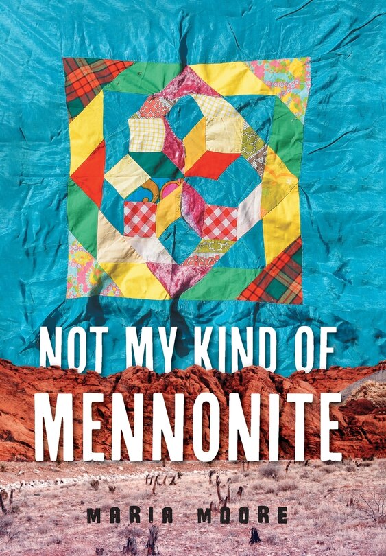 Front cover_Not My Kind of Mennonite