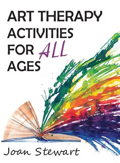 Front cover_Art Therapy Activities for All Ages