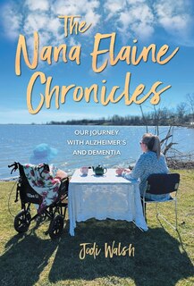 Front cover_The Nana Elaine Chronicles