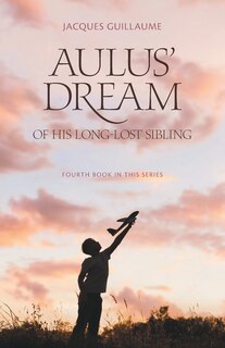 Front cover_Aulus' Dream of his Long-Lost Sibling