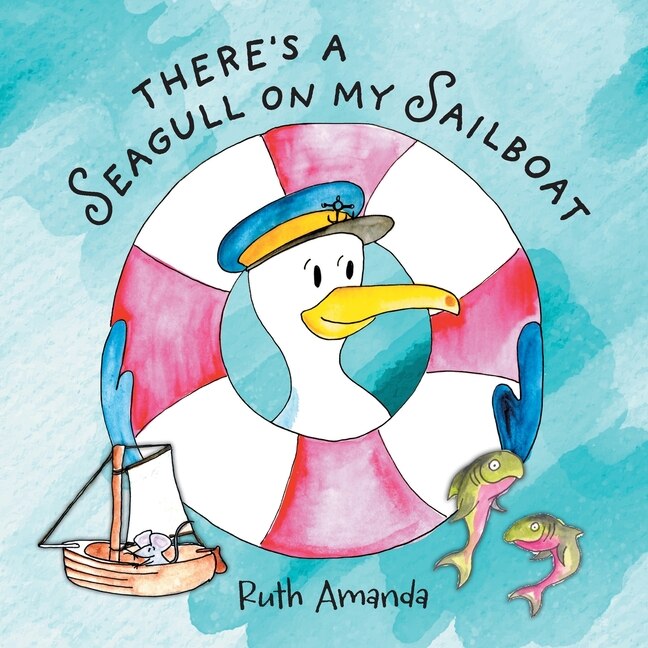 Front cover_There's a Seagull on My Sailboat