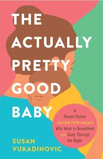 Front cover_The Actually Pretty Good Baby