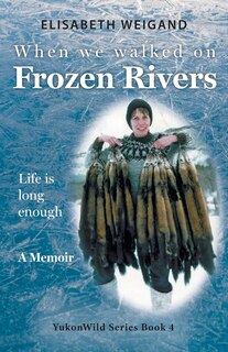 Couverture_When We Walked on Frozen Rivers