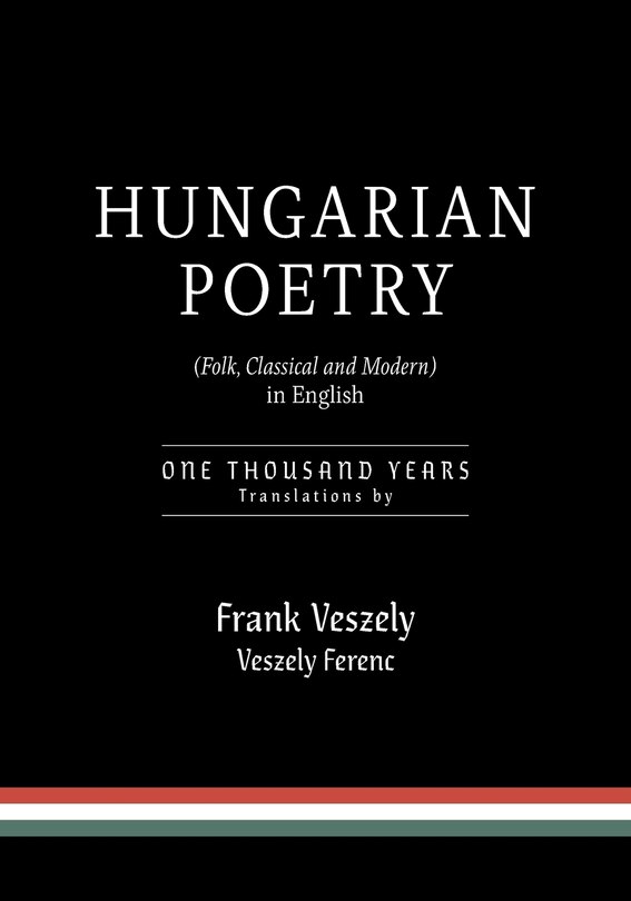 Front cover_Hungarian Poetry (Folk, Classical and Modern) in English