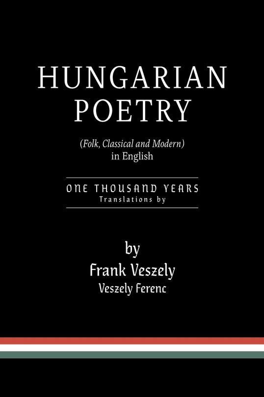 Front cover_Hungarian Poetry (Folk, Classical and Modern) in English