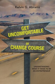 Front cover_Get Uncomfortable or Change Course