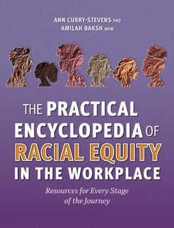 Front cover_The Practical Encyclopedia of Racial Equity in the Workplace