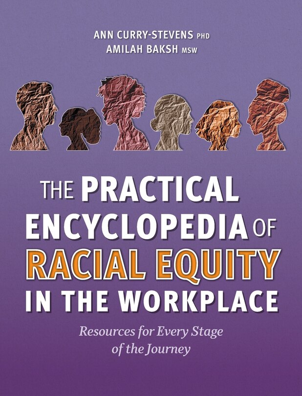 Front cover_The Practical Encyclopedia of Racial Equity in the Workplace
