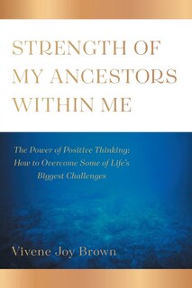 Front cover_Strength Of My Ancestors Within Me