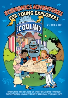 Front cover_Economics Adventures for Young Explorers