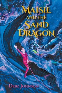 Front cover_Maisie and the Sand Dragon