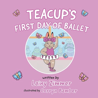 Front cover_Teacup's First Day of Ballet