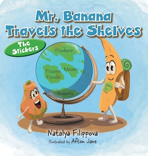 Front cover_Mr. Banana Travels the Shelves