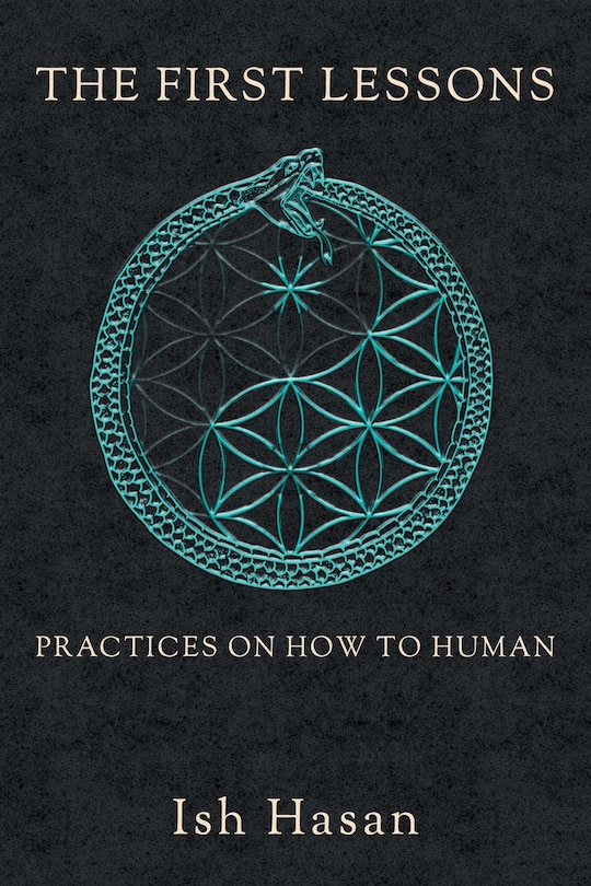 The First Lessons: Practices on How to Human