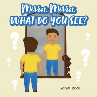 Front cover_Mirror, Mirror, What Do You See?