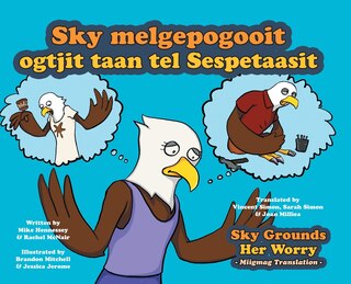 Front cover_Sky Grounds Her Worry - Miigmag Translation