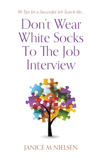 Front cover_Don't Wear White Socks To The Job Interview