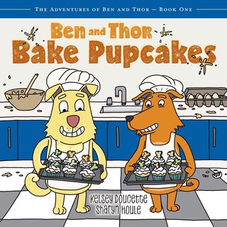 Front cover_Ben and Thor Bake Pupcakes