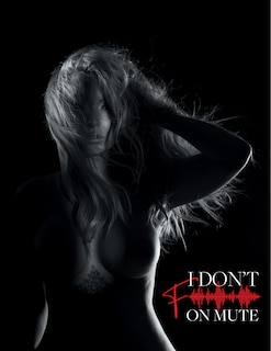 Front cover_I Don't F on Mute