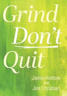 Front cover_Grind Don't Quit