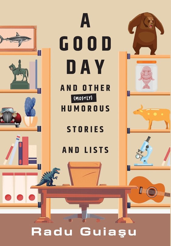 Front cover_A Good Day and Other (Mostly) Humorous Stories and Lists