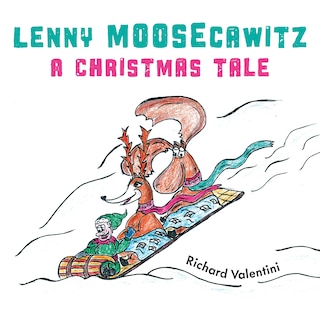 Front cover_Lenny Moosecawitz - A Christmas Tale