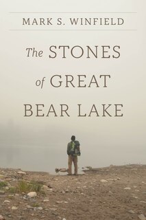 Front cover_The Stones of Great Bear Lake
