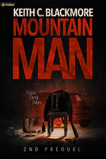 Front cover_Mountain Man 2nd Prequel: Them Early Days