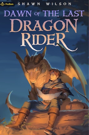 Dawn of the Last Dragon Rider: A LitRPG Progression Fantasy