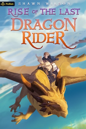 Rise of the Last Dragon Rider: A LitRPG Progression Fantasy