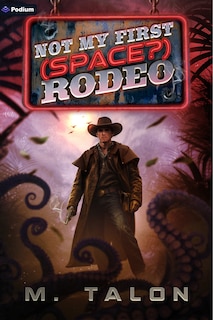 Front cover_Not My First (Space?) Rodeo
