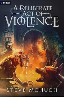 Front cover_A Deliberate Act of Violence