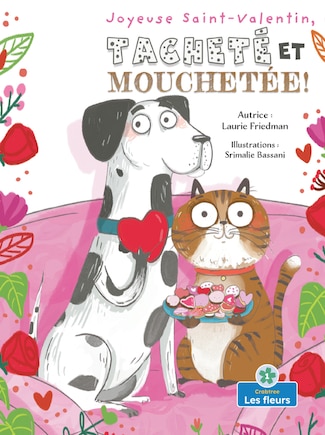 Joyeuse Saint-Valentin, Tacheté Et Mouchetée! (Happy Valentine's Day, Spots and Stripes!)