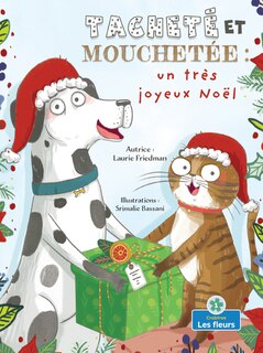 Front cover_Tacheté Et Mouchetée: Un Très Joyeux Noël (Spots and Stripes and the Very Merry Christmas)