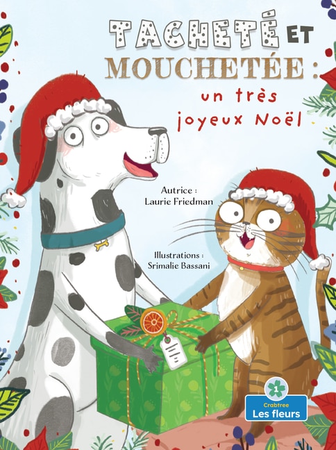 Front cover_Tacheté Et Mouchetée: Un Très Joyeux Noël (Spots and Stripes and the Very Merry Christmas)