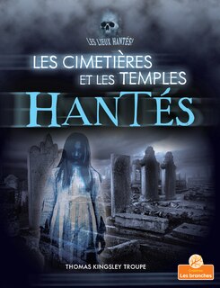 Front cover_Les Cimetières Et Les Temples Hantés (Haunted Graveyards and Temples)