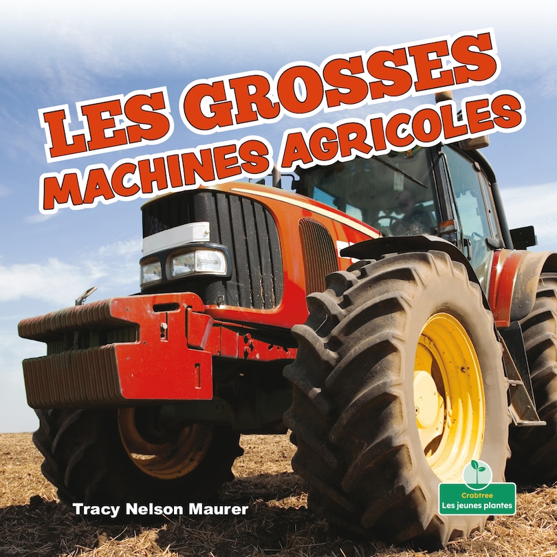 Front cover_Les Grosses Machines Agricoles (Big Farm Machines)